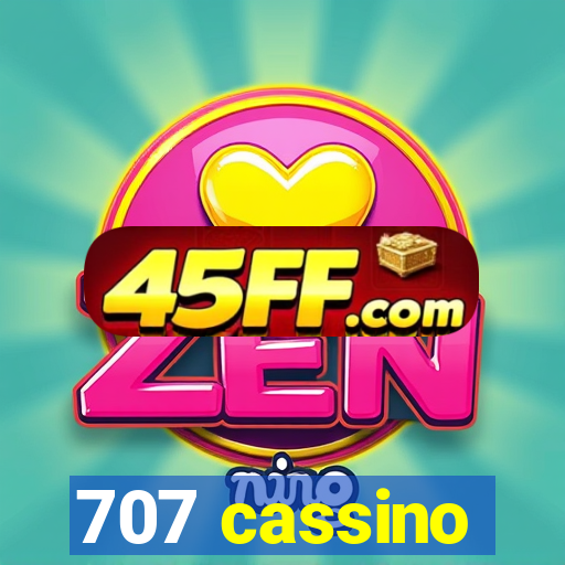 707 cassino